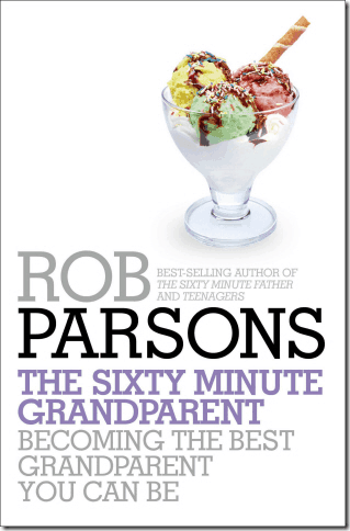 Review: The Sixty Minute Grandparent by Rob Parsons 1