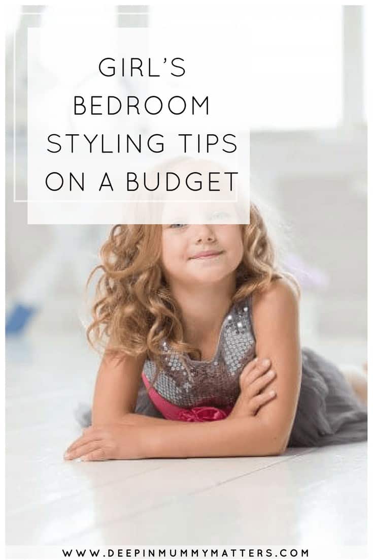 GIRL’S BEDROOM STYLING TIPS ON A BUDGET