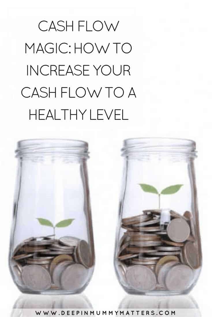 CASH FLOW MAGIC_ HOW TO INCREASE YOUR CASH FLOW TO A HEALTHY LEVEL