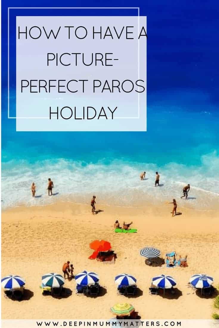 HOW TO HAVE A PICTURE-PERFECT PAROS HOLIDAY