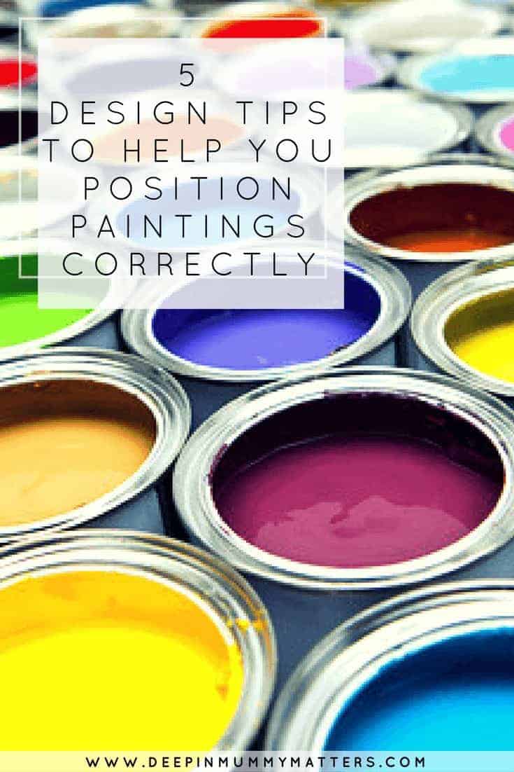 5 DESIGN TIPS TO HELP YOU POSITION PAINTINGS CORRECTLY