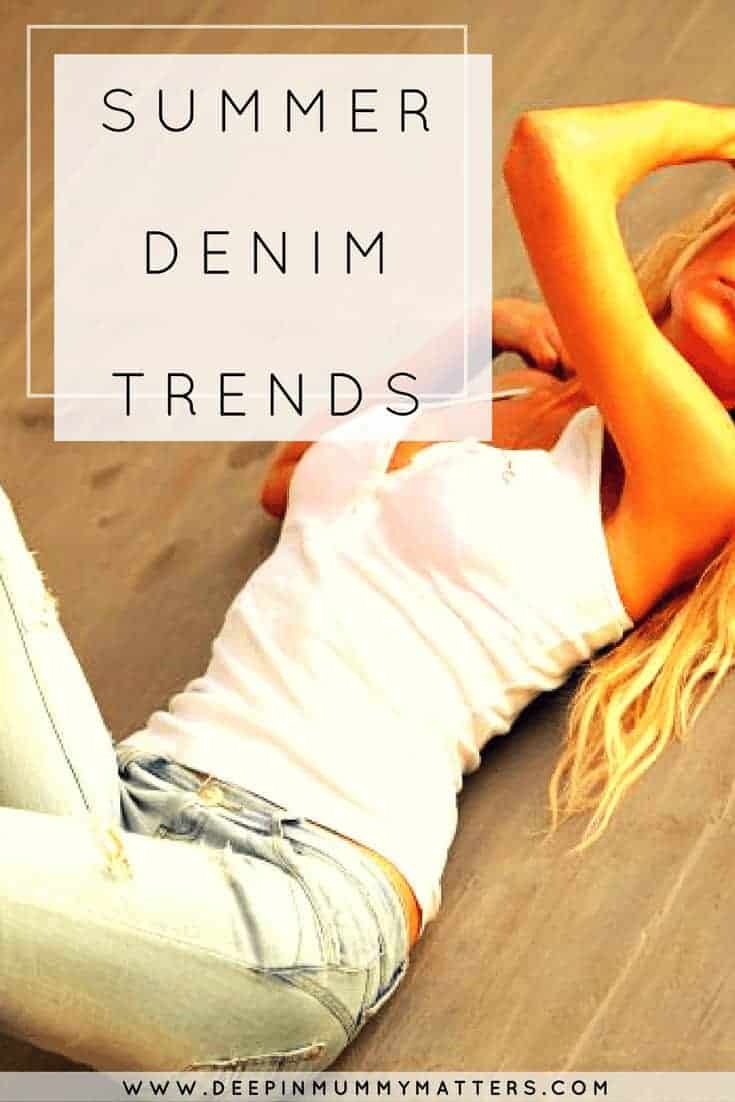 SUMMER DENIM TRENDS