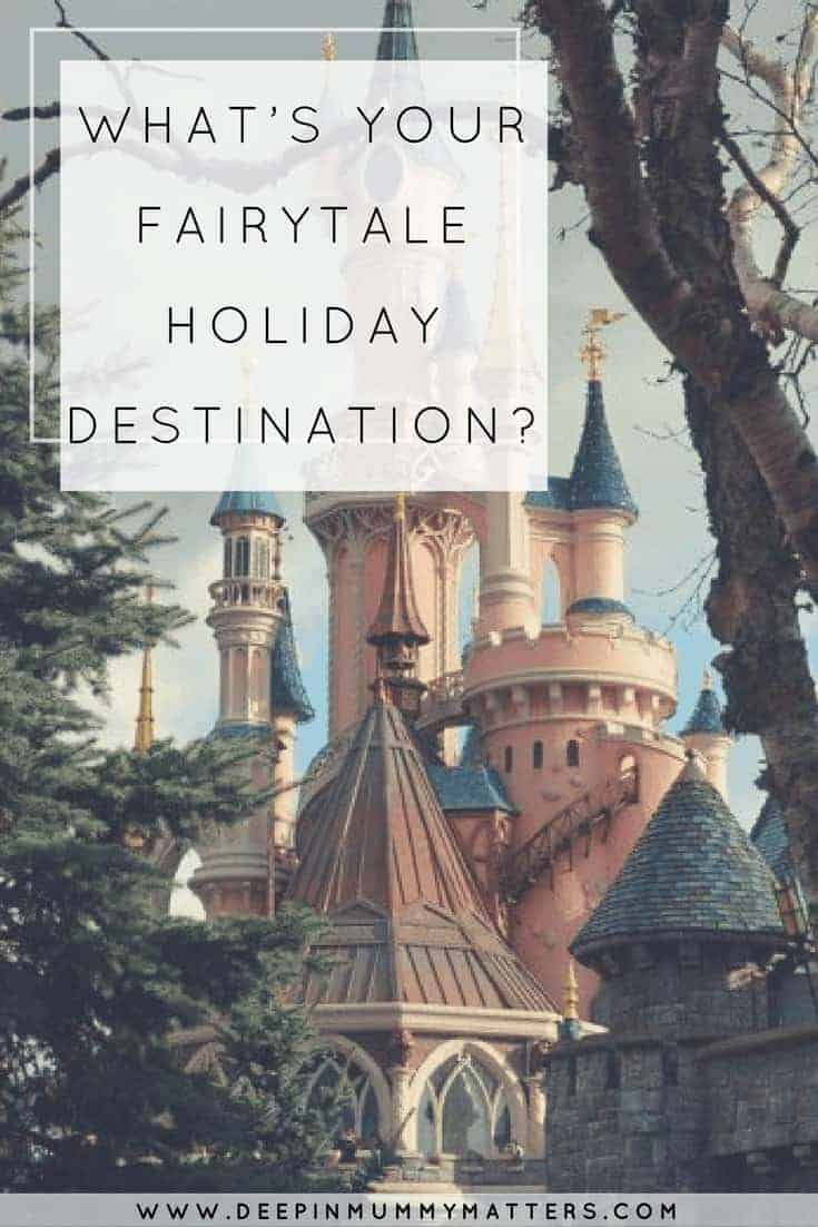 WHAT’S YOUR FAIRYTALE HOLIDAY DESTINATION?