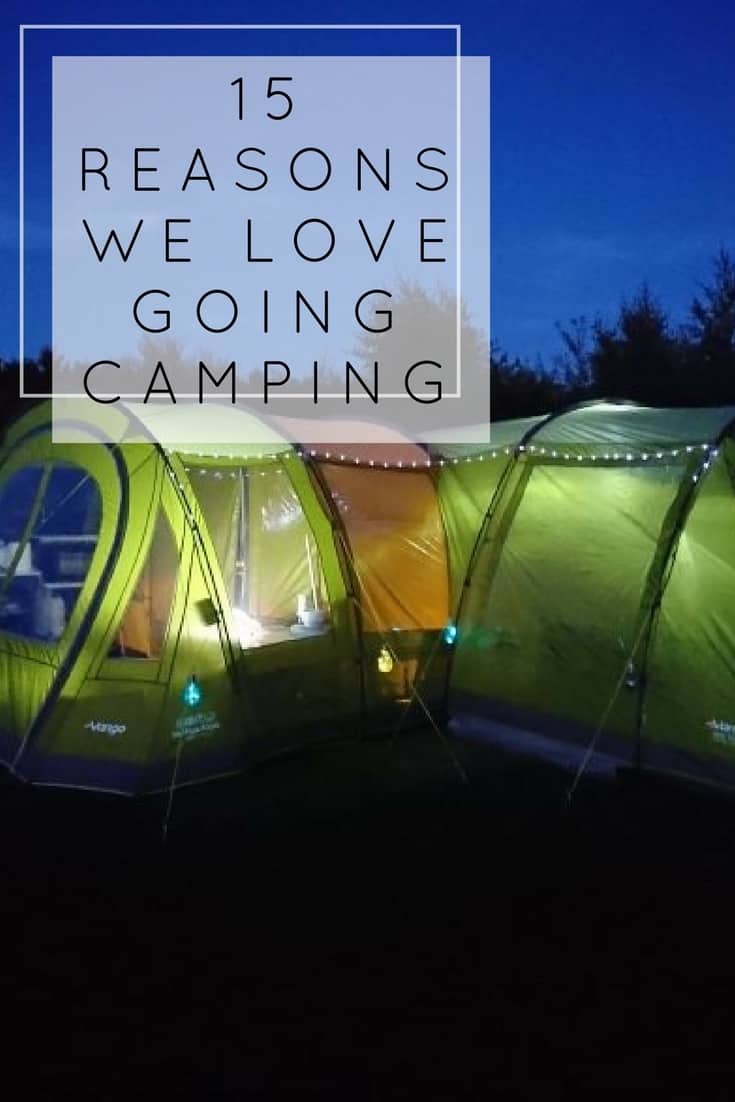 Camping is amazing. Here are 15 reasons we love going camping.