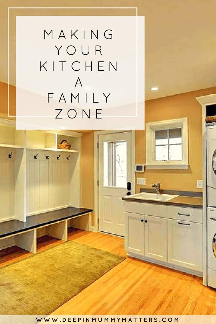 MAKING YOUR KITCHEN A FAMILY ZONE