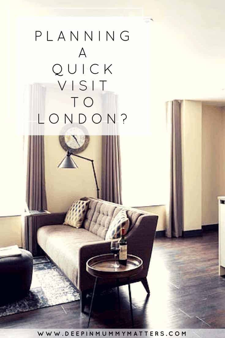 PLANNING A QUICK VISIT TO LONDON-