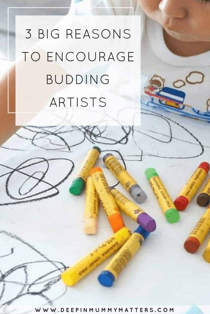 3 BIG REASONS TO ENCOURAGE BUDDING ARTISTS