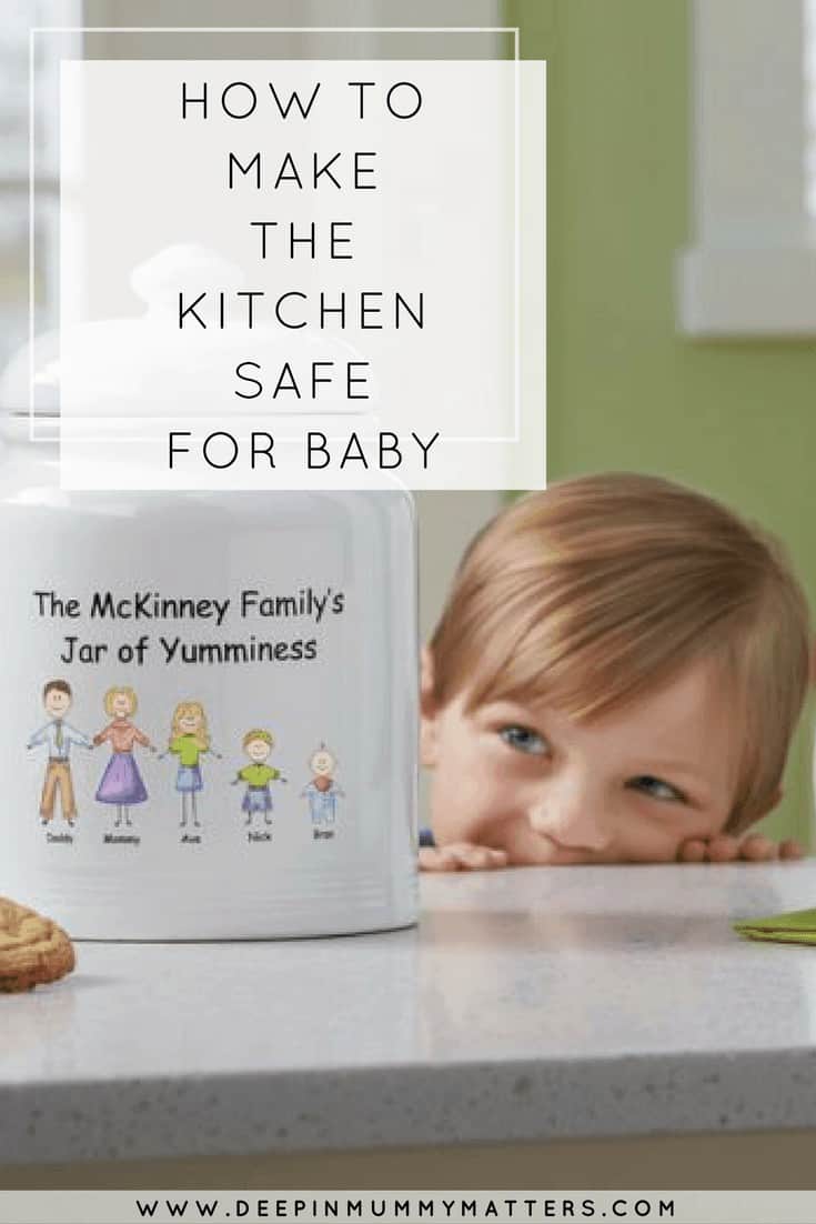 HOW TO MAKE THE KITCHEN SAFE FOR BABY