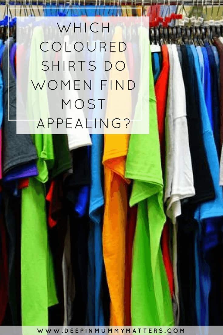 WHICH COLOURED SHIRTS DO WOMEN FIND MOST APPEALING?