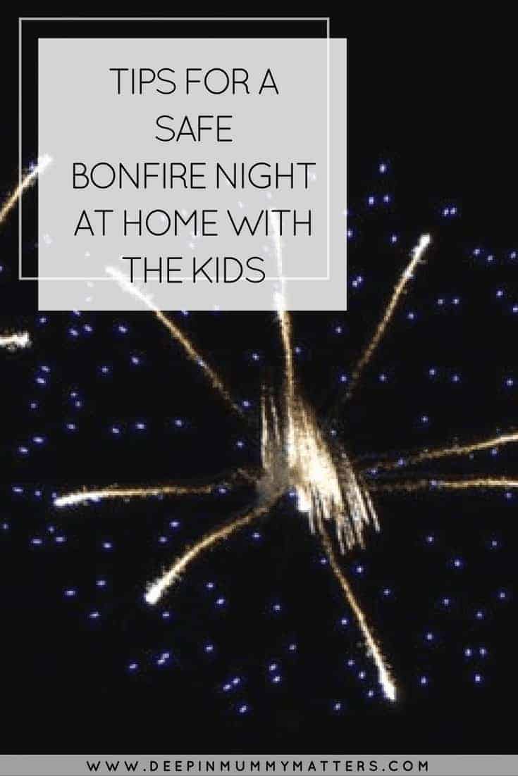 TIPS FOR A SAFE BONFIRE NIGHT AT HOME WITH THE KIDS