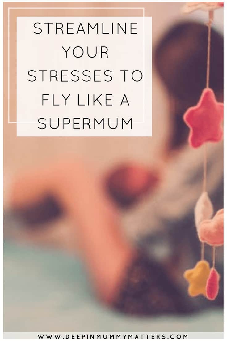 STREAMLINE YOUR STRESSES TO FLY LIKE A SUPERMUM