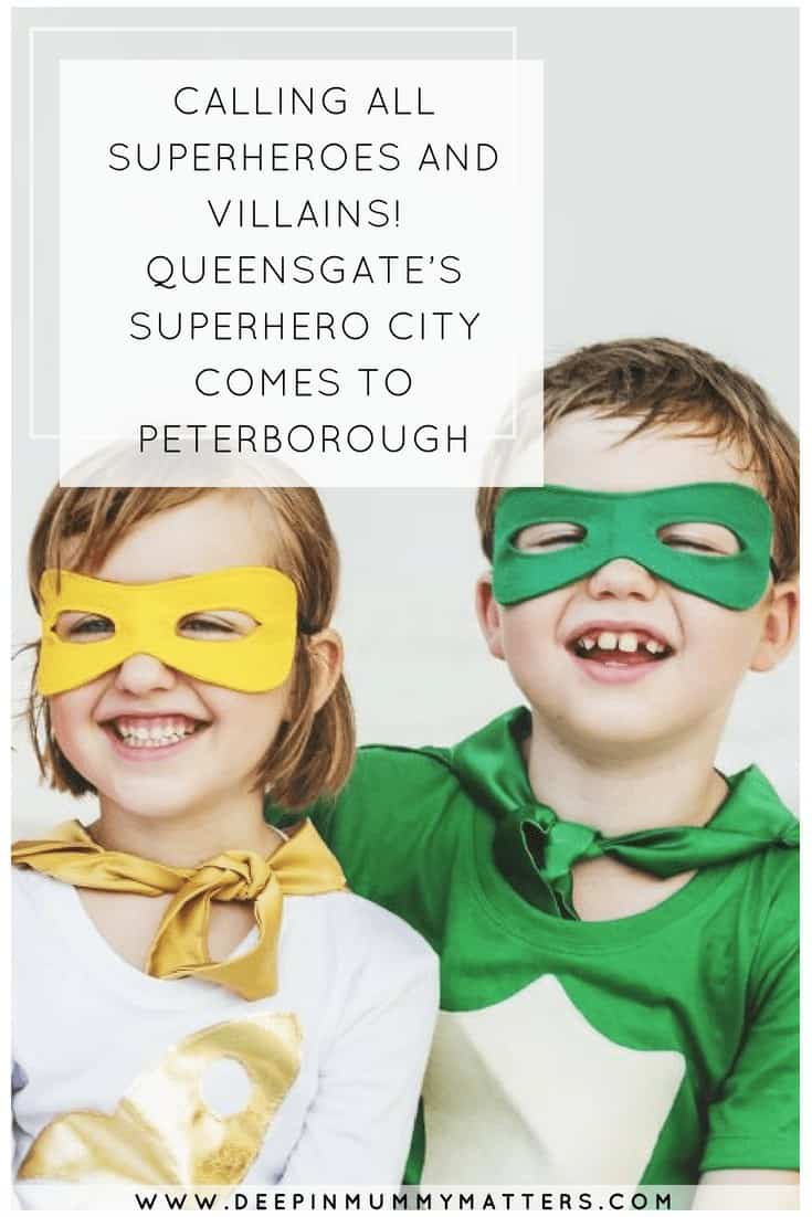 CALLING ALL SUPERHEROES AND VILLAINS! QUEENSGATE’S SUPERHERO CITY COMES TO PETERBOROUGH