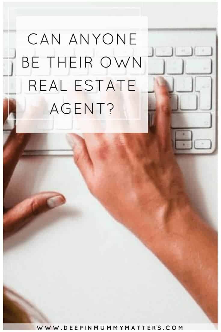 CAN ANYONE BE THEIR OWN REAL ESTATE AGENT?