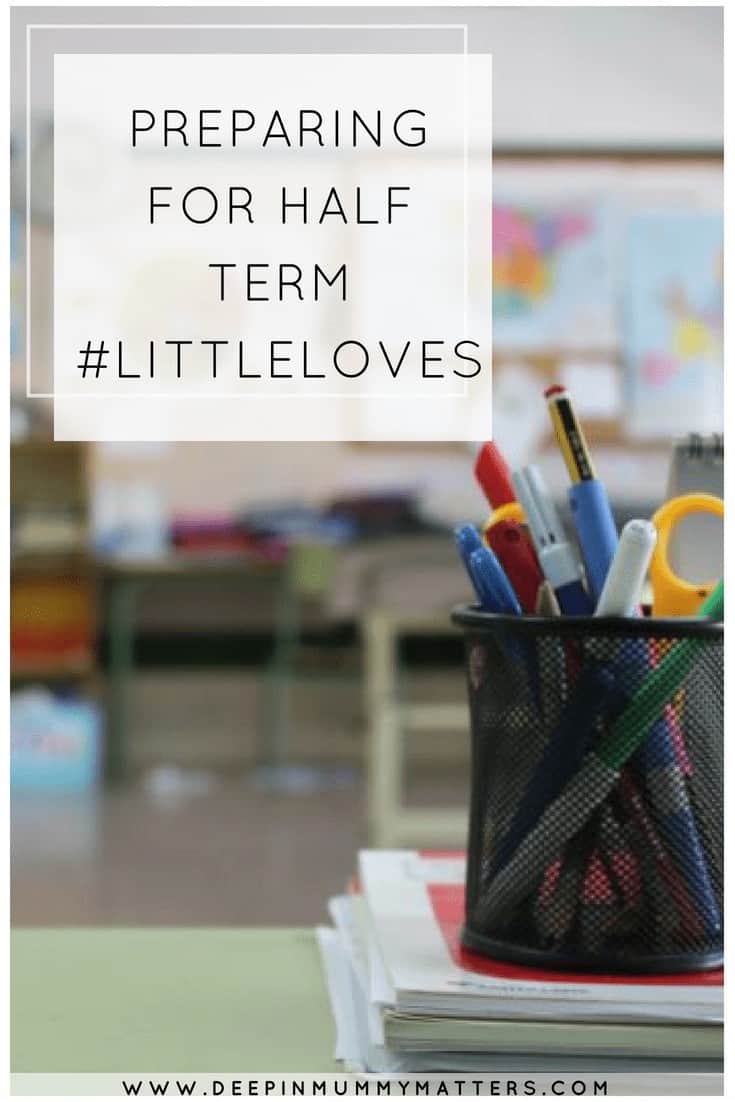 PREPARING FOR HALF TERM #LITTLELOVES