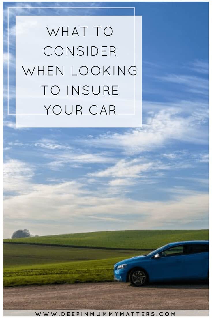 WHAT TO CONSIDER WHEN LOOKING TO INSURE YOUR CAR
