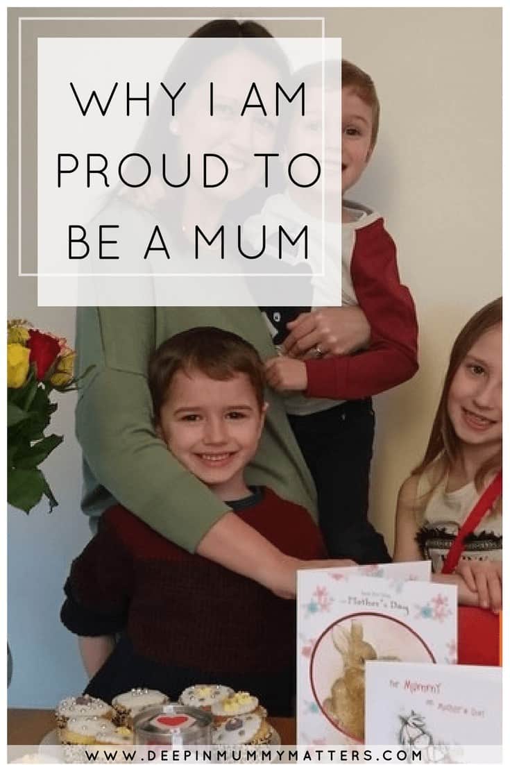 WHY I AM PROUD TO BE A MUM