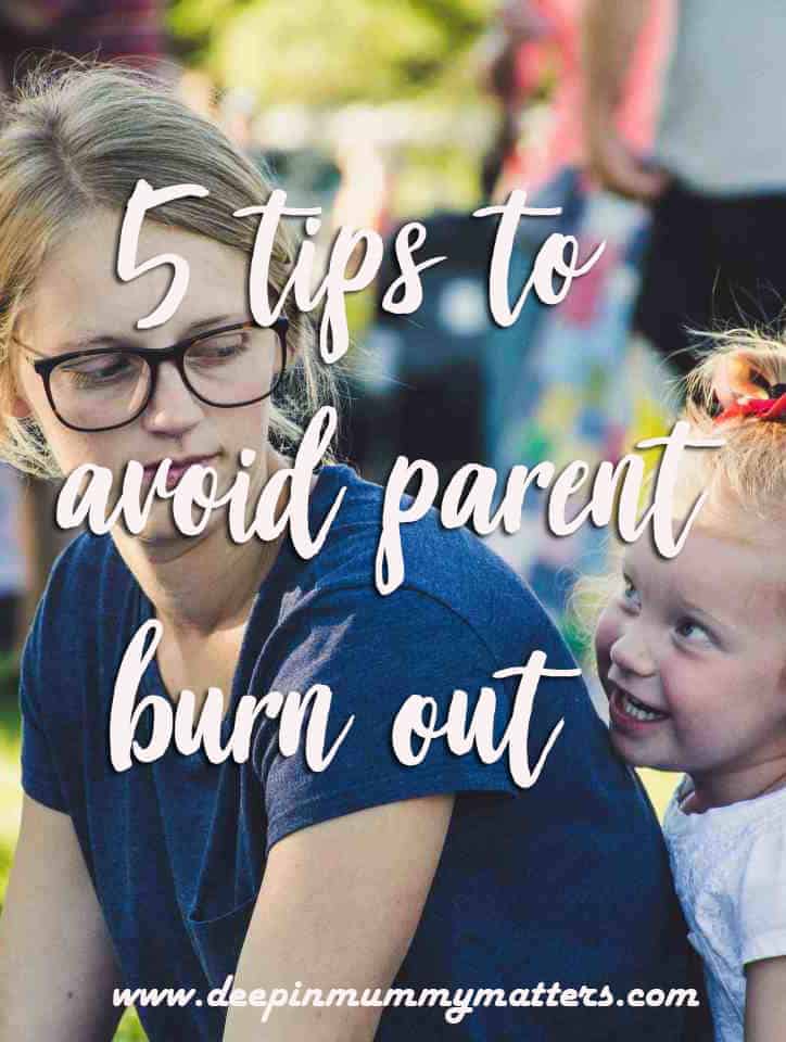 5 tips to avoid parent burn out