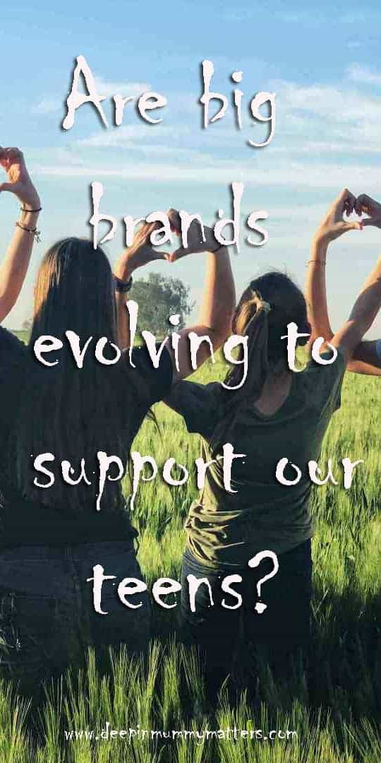 Are big brands evolving to support our teens?