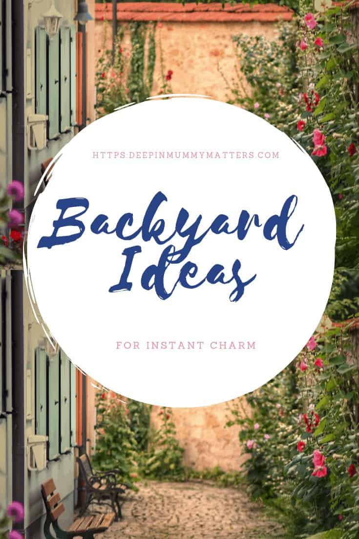Backyard Ideas for Instant Charm