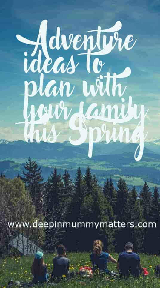 Family adventures for Spring
