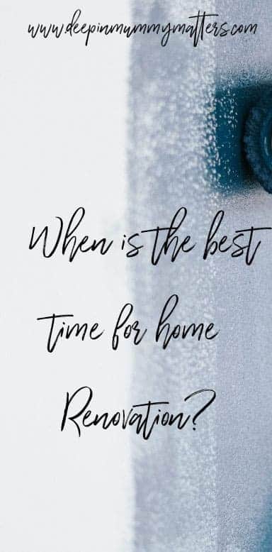 When is the best time for home renovation?