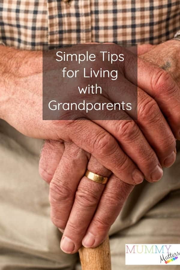 Simple Tips for Living with Grandparents