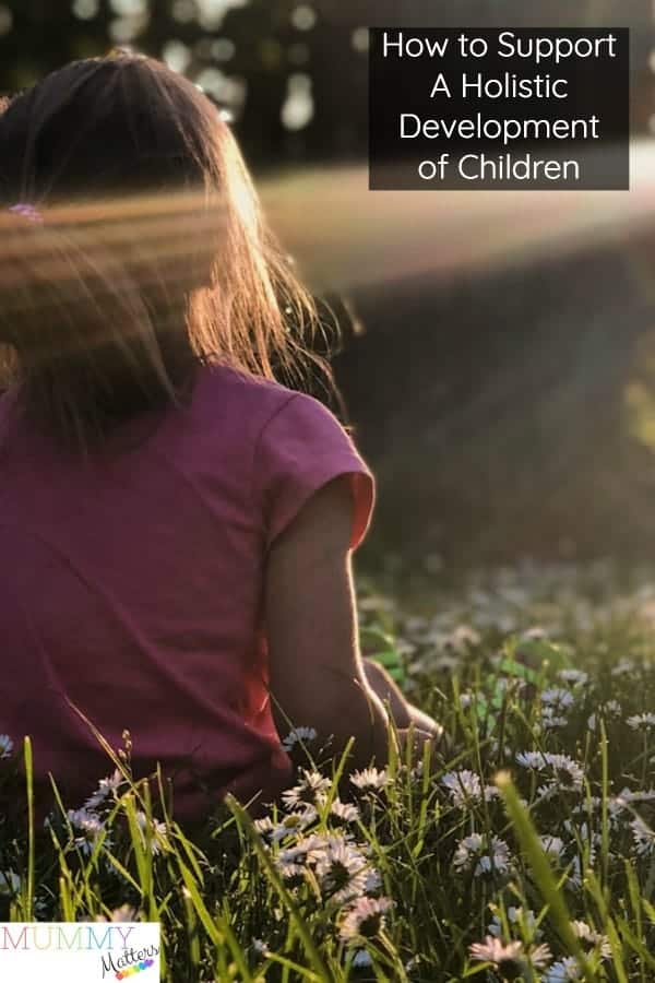 How to Support A Holistic Development of Children