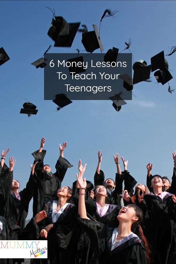 6 Money Lessons To Teach Your Teenagers