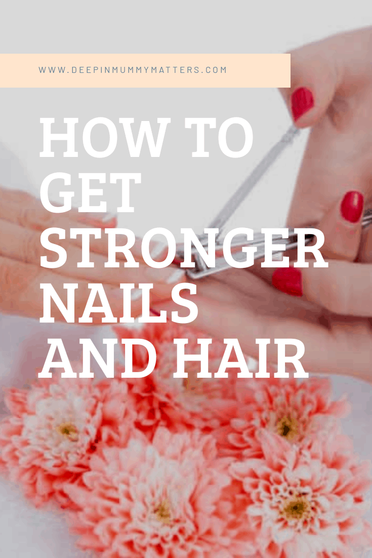 How to get stronger hair and nails