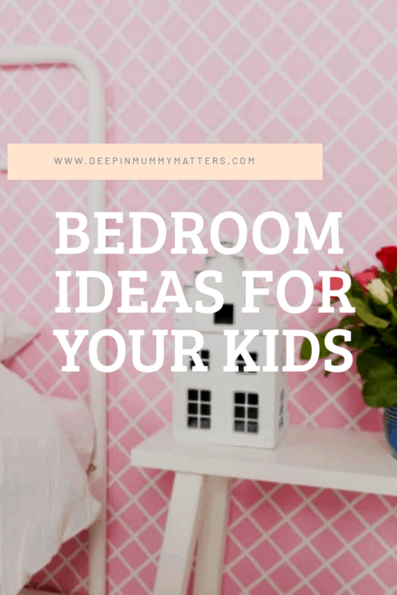 Bedroom ideas for your kids - Mummy Matters: Parenting and Lifestyle