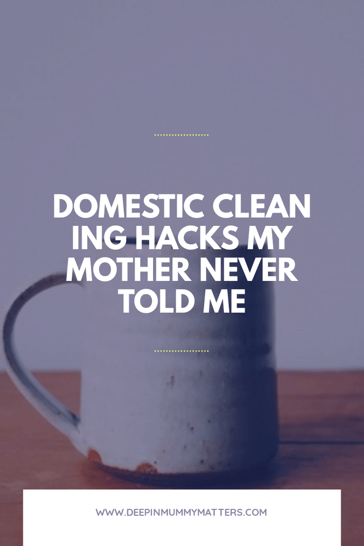 Domestic cleaning hacks my mother never told me