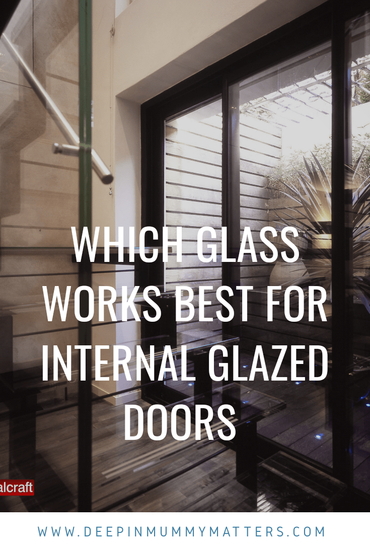 Which glass works best for internal glazed doors