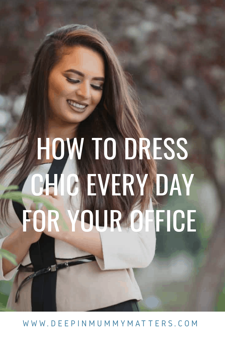How to dress chic for the office