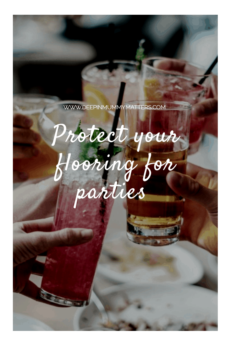 Protect your flooring for parties