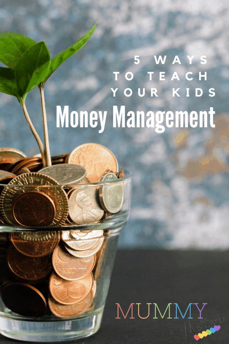 5 Ways To Teach Your Kids Money Management - Mummy Matters: Parenting ...