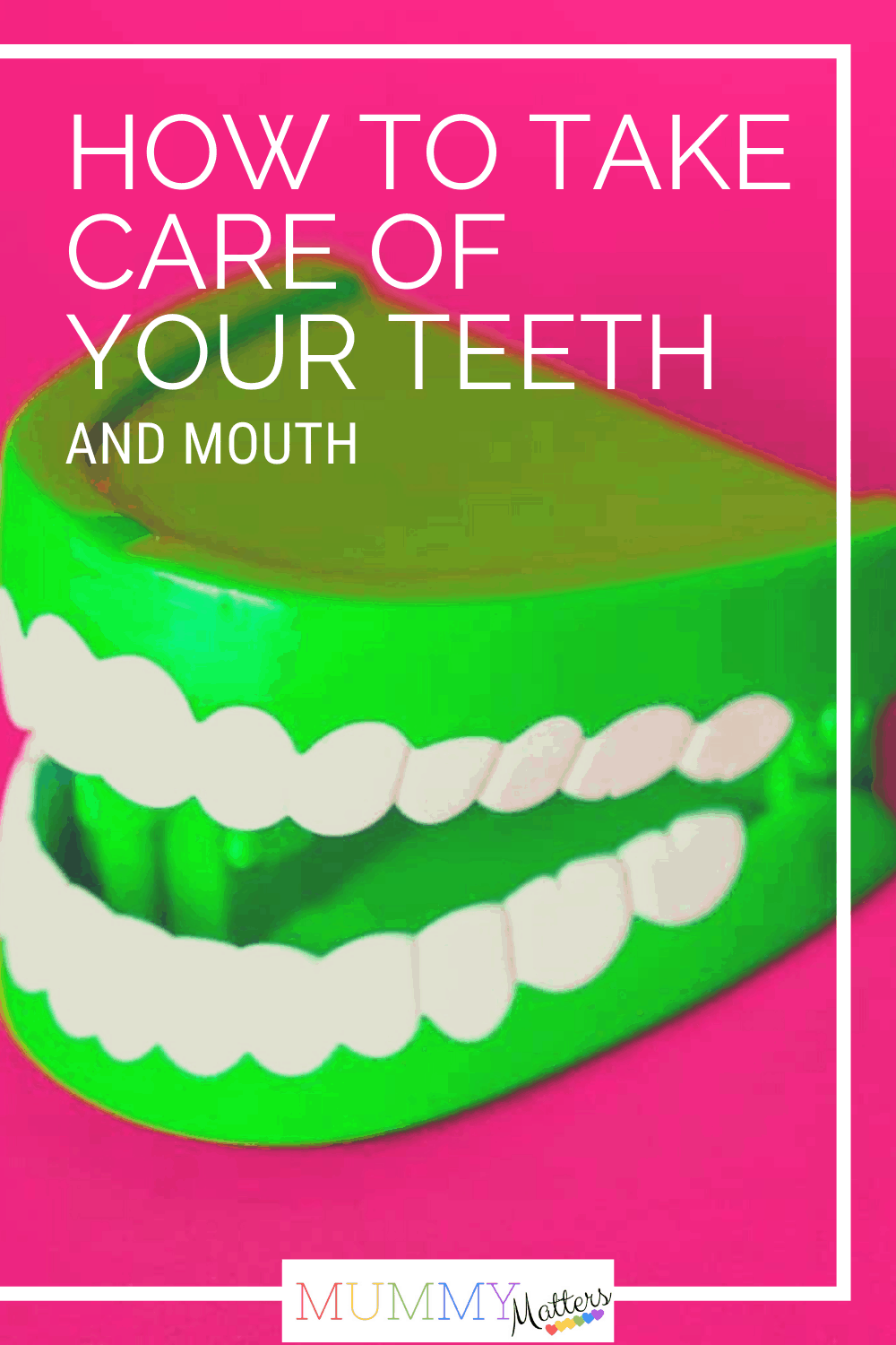 How to take care of your teeth and mouth 1