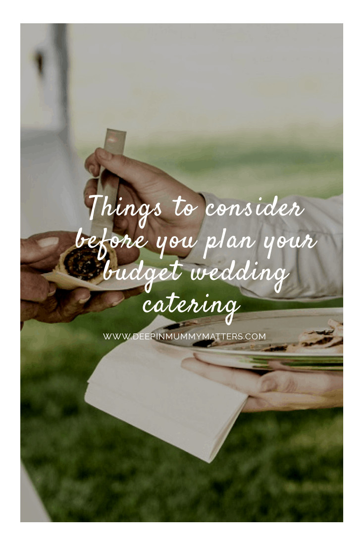 Things to consider before you plan your budget wedding catering