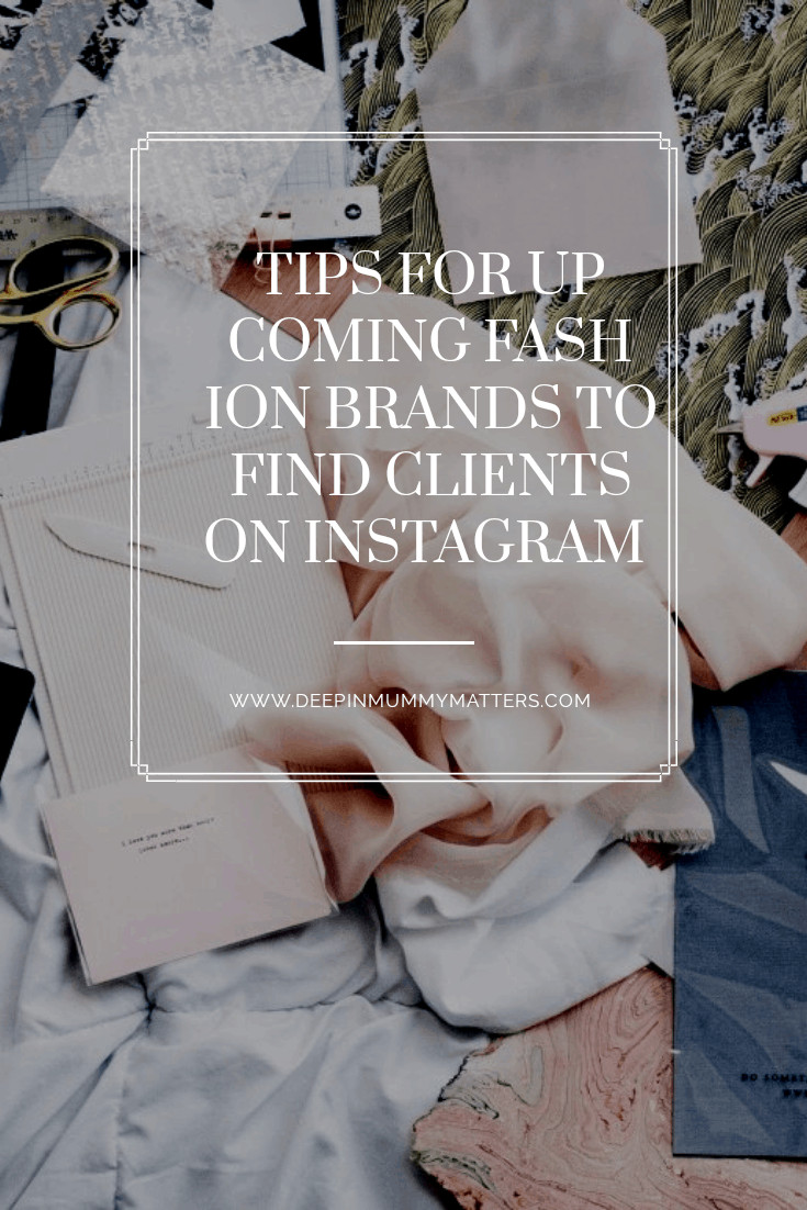 Tips for upcoming fashion brands to find clients on Instagram