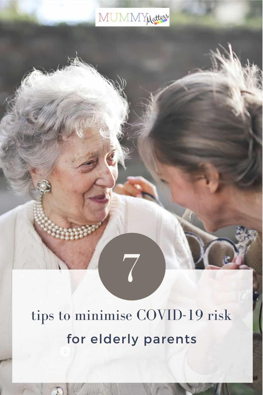 7 tips to minimise COVID-19 risk for elderly parents 1