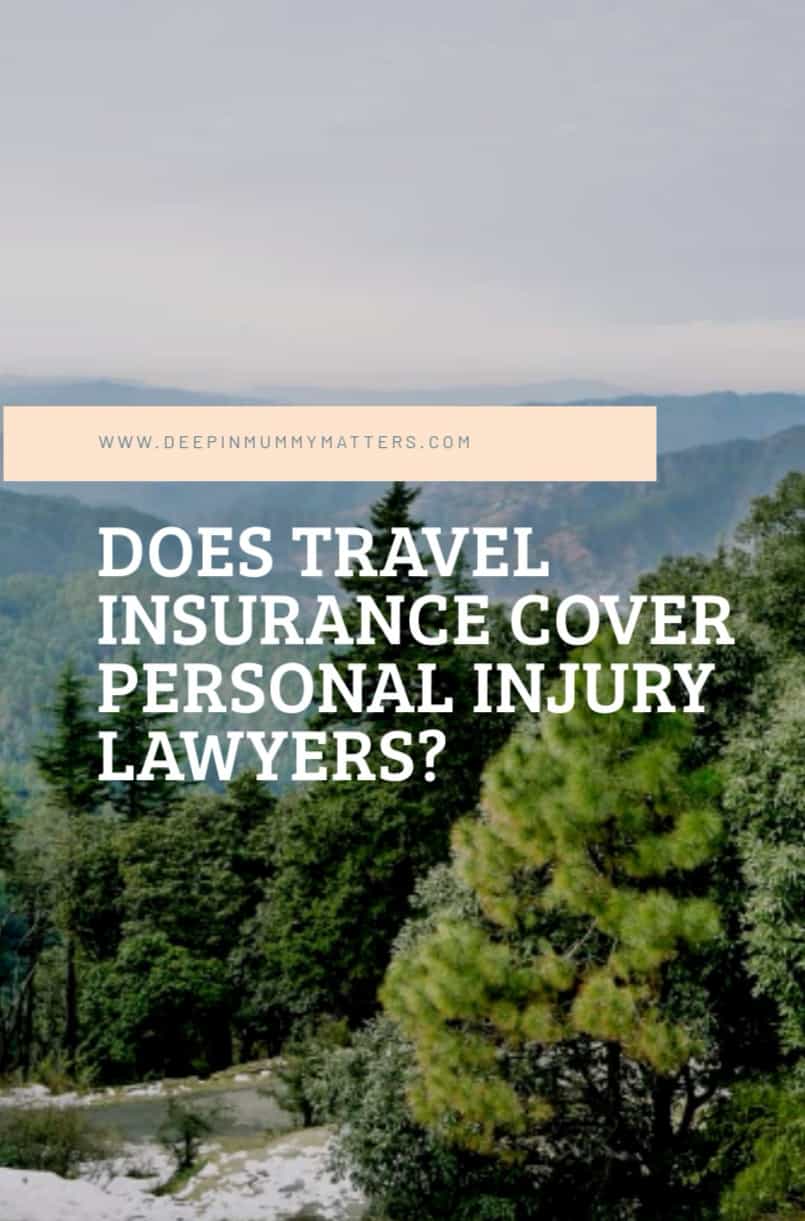 Does travel insurance cover personal injury lawyers?