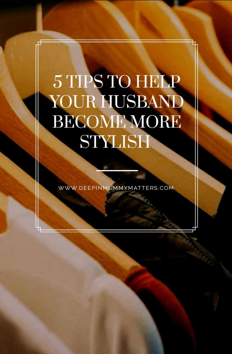 5 tips to help your husband become more stylish