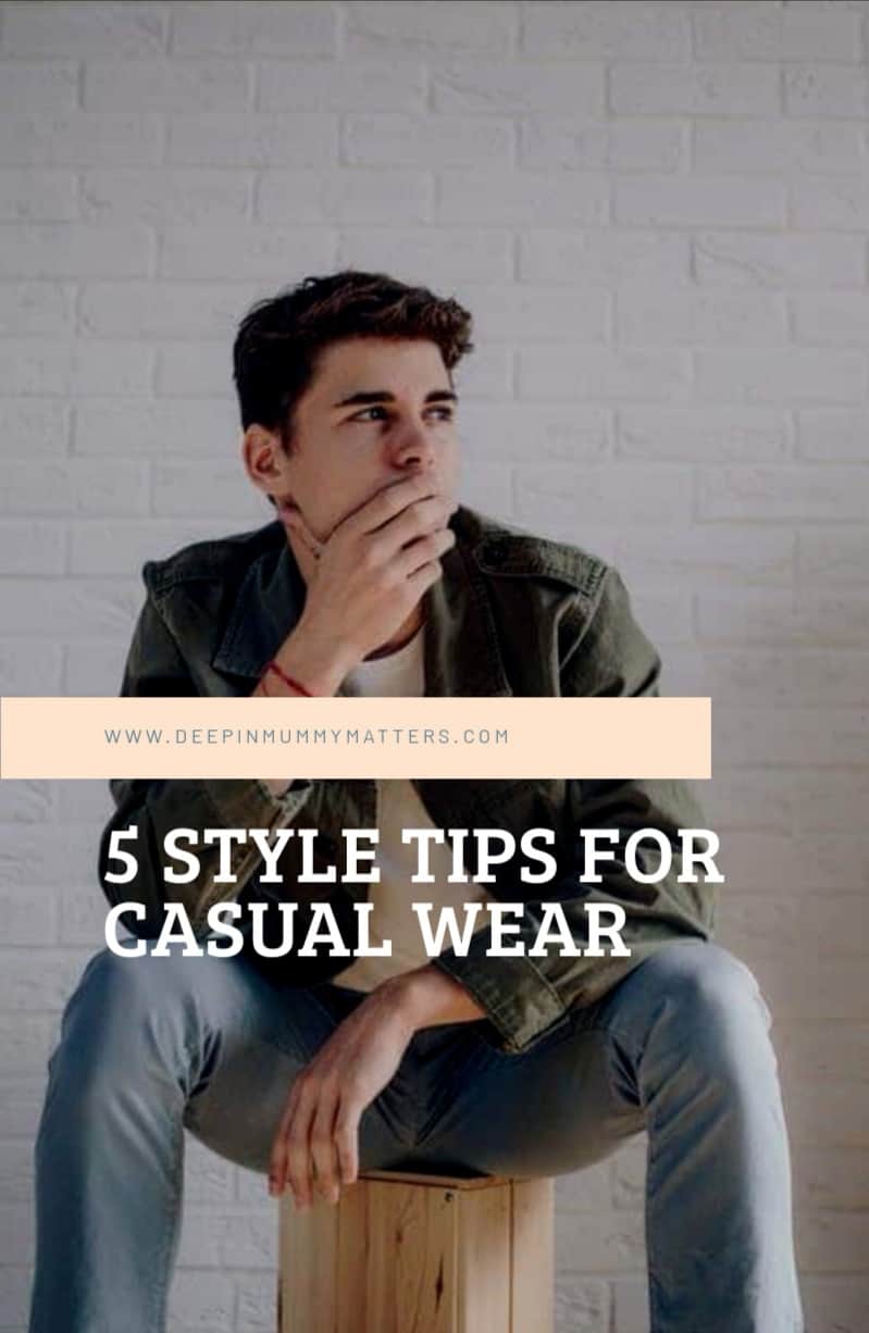 5 style tips for casual wear - Mummy Matters