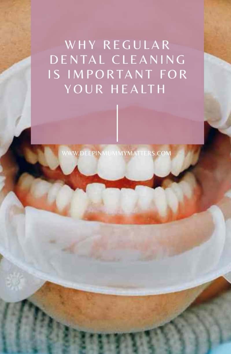 Why Regular Dental Cleaning Is Important For Your Health? 1