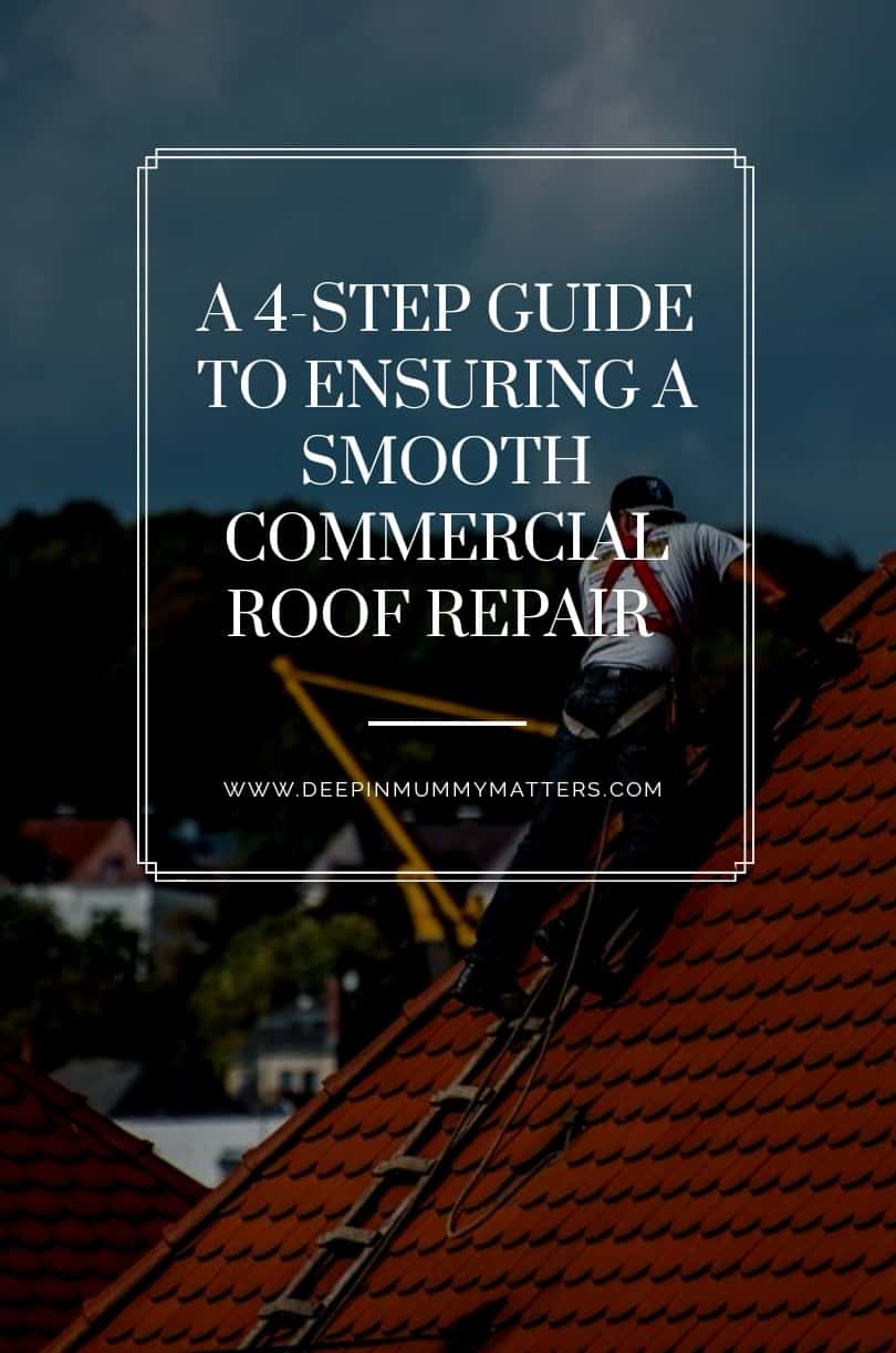 A 4-step guide to ensuring a smooth commercial roof repair 1