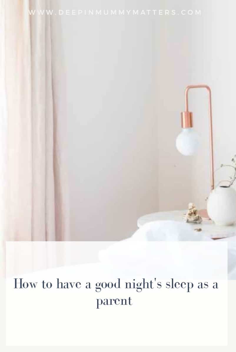 How to Have a Good Night’s Sleep as a Parent 1