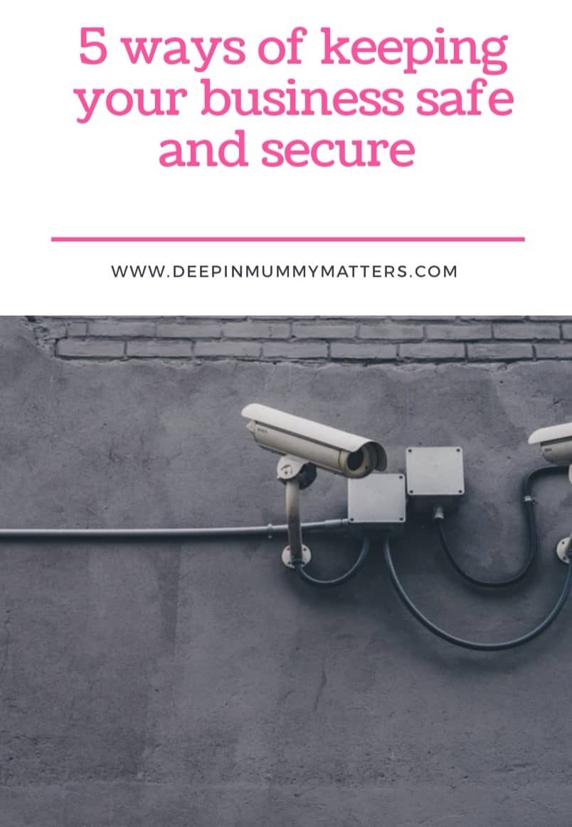 5 Ways Of Keeping Your Business – And Yourself – Safe And Secure 2