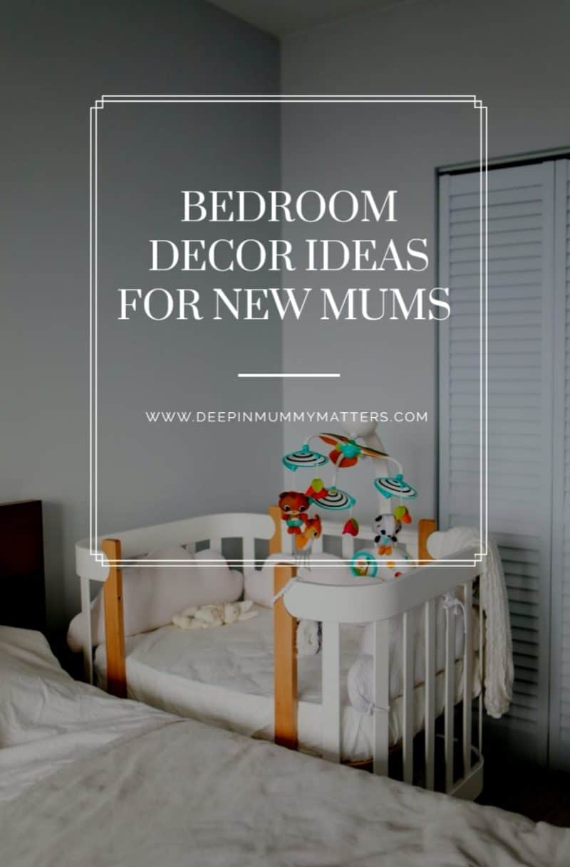 Bedroom Decor Ideas For New Mums - Mummy Matters: Parenting and Lifestyle