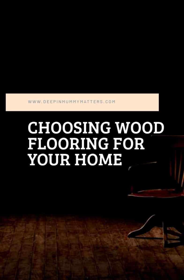 Choosing Wood Flooring for your Home 1