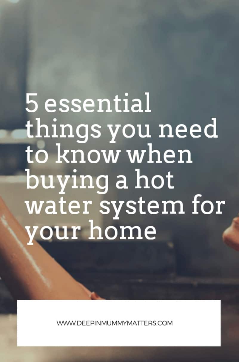 5 Essential Things You Need to Know When Buying a Hot Water System for Your Home 1