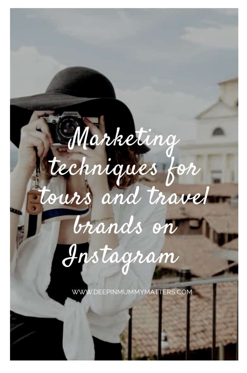 Marketing techniques for tours and travel brands on Instagram 1